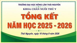 TỔNG KẾT NĂM HỌC 2025 – 2026 KHOA CHĂN NUÔI THÚ Y